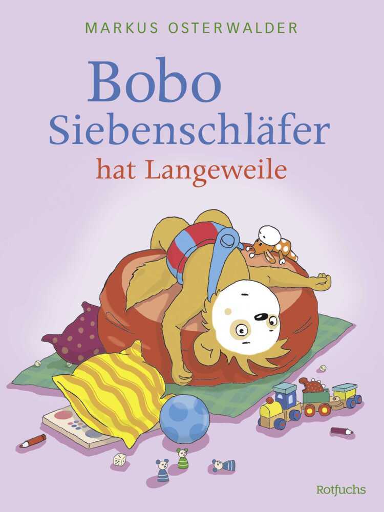 Bobo Siebenschläfer hat Langeweile (Sophie Härtling)