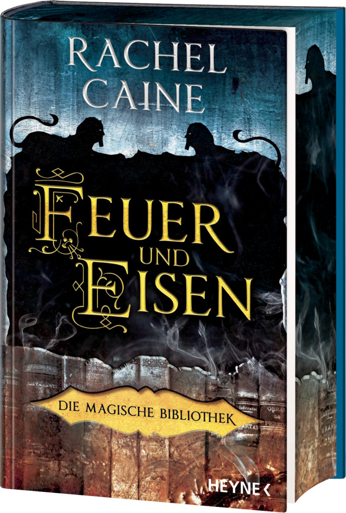 Feuer und Eisen - Die Magische Bibliothek (Rachel Caine)