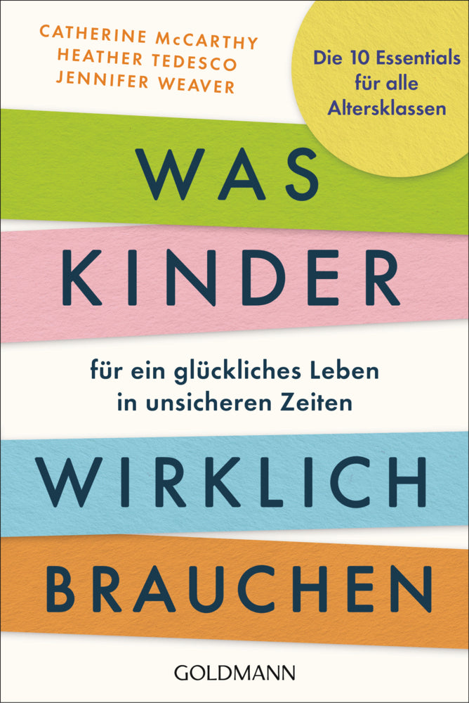 Was Kinder für ein glückliches Leben in unsicheren Zeiten wirklich brauchen (Catherine Mccarthy)