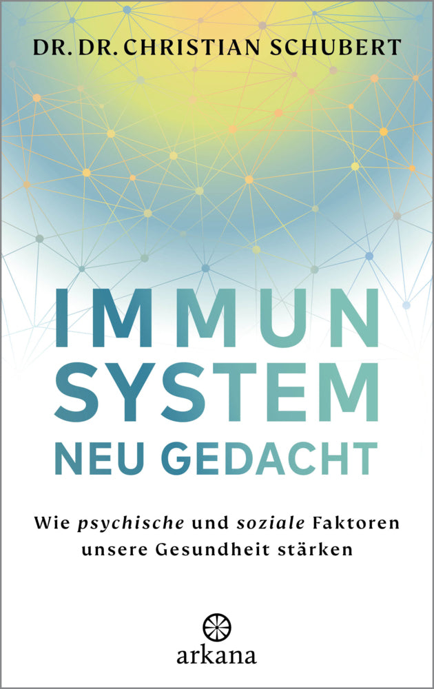 Immunsystem neu gedacht (Christian Schubert)