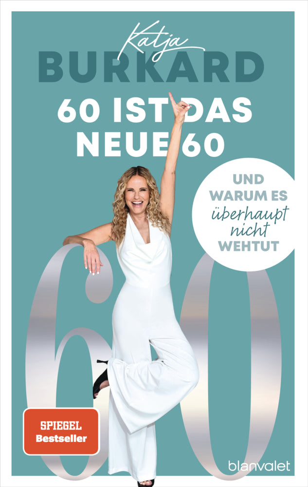 60 ist das neue 60 (Katja Burkard)