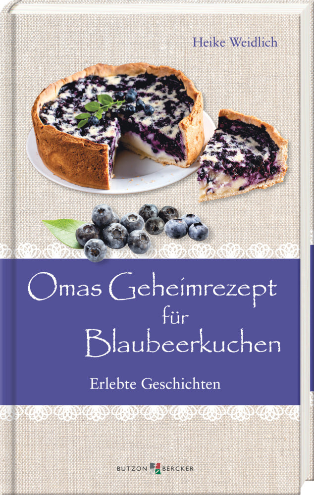 Omas Geheimrezept für Blaubeerkuchen (Heike Weidlich)