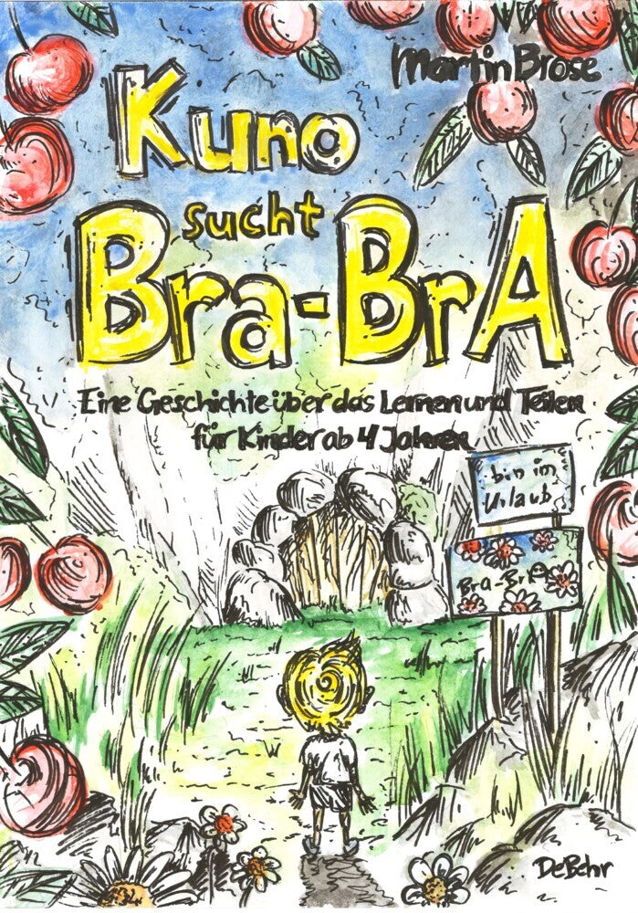 Kuno sucht Bra-BrA - Eine Geschichte über das Lernen und Teilen für Kinder ab 4 Jahren (Martin Brose)