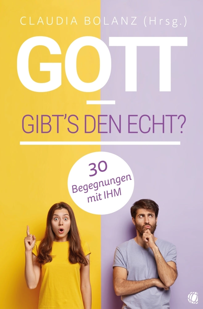 Gott - gibt's den echt? (Claudia Bolanz)