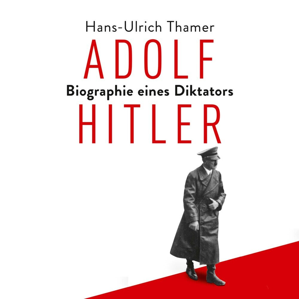 Adolf Hitler, Audio-CD, MP3 (Hans-Ulrich Thamer)