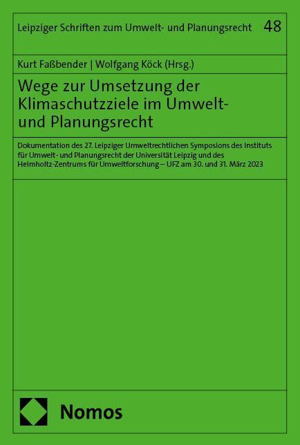 Wege zur Umsetzung der Klimaschutzziele im Umwelt- und Planungsrecht (Kurt Faßbender)