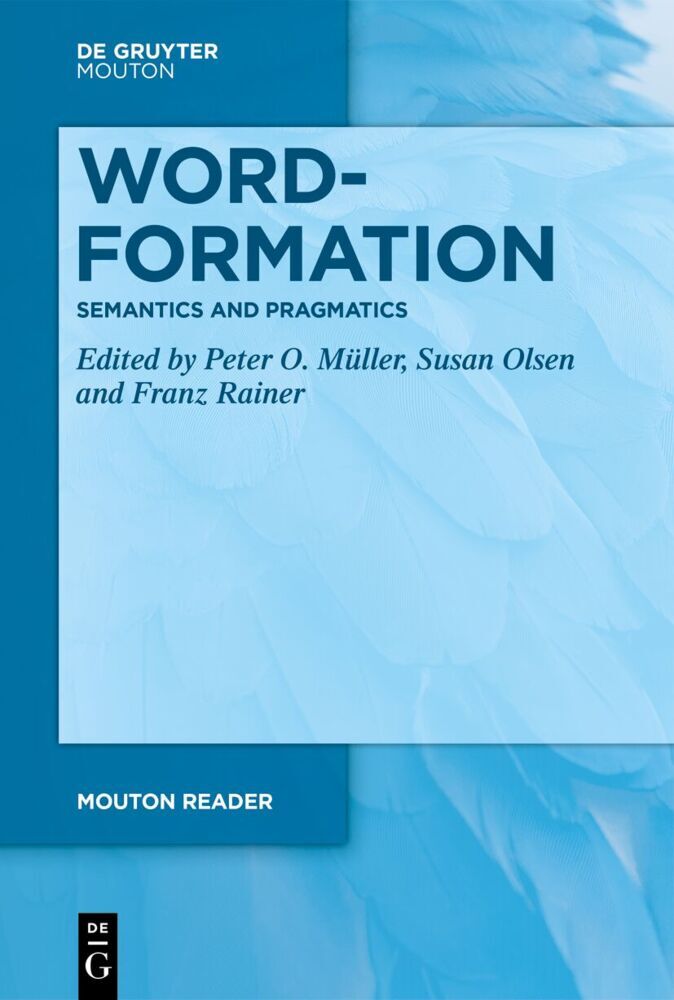 Word-Formation - Semantics and Pragmatics (Peter O. Müller)