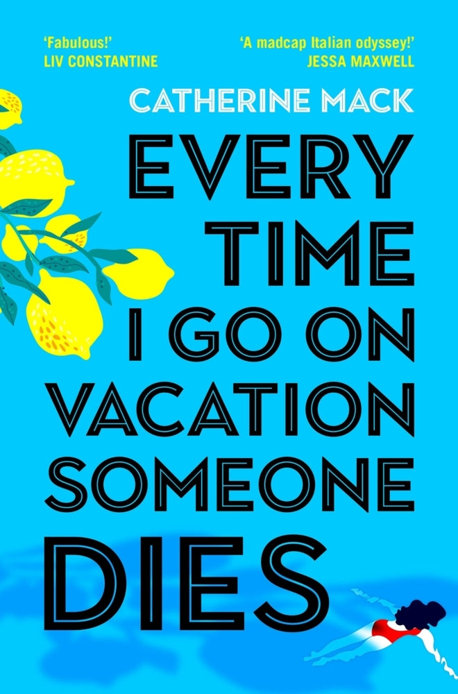Every Time I Go on Vacation, Someone Dies (Catherine Mack)