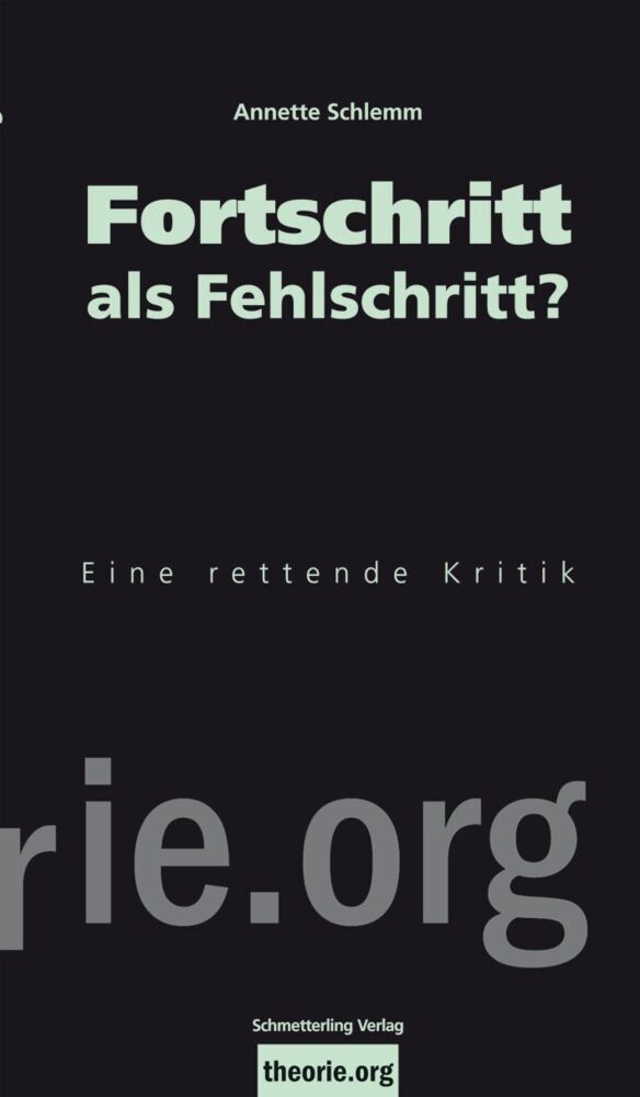 Fortschritt als Fehlschritt? (Annette Schlemm)