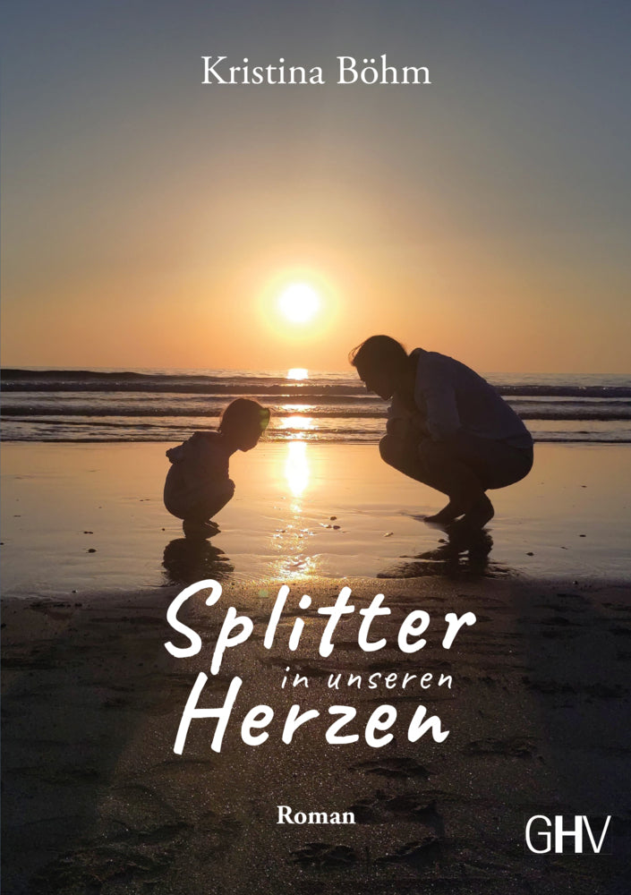 Splitter in unseren Herzen (Kristina Böhm)