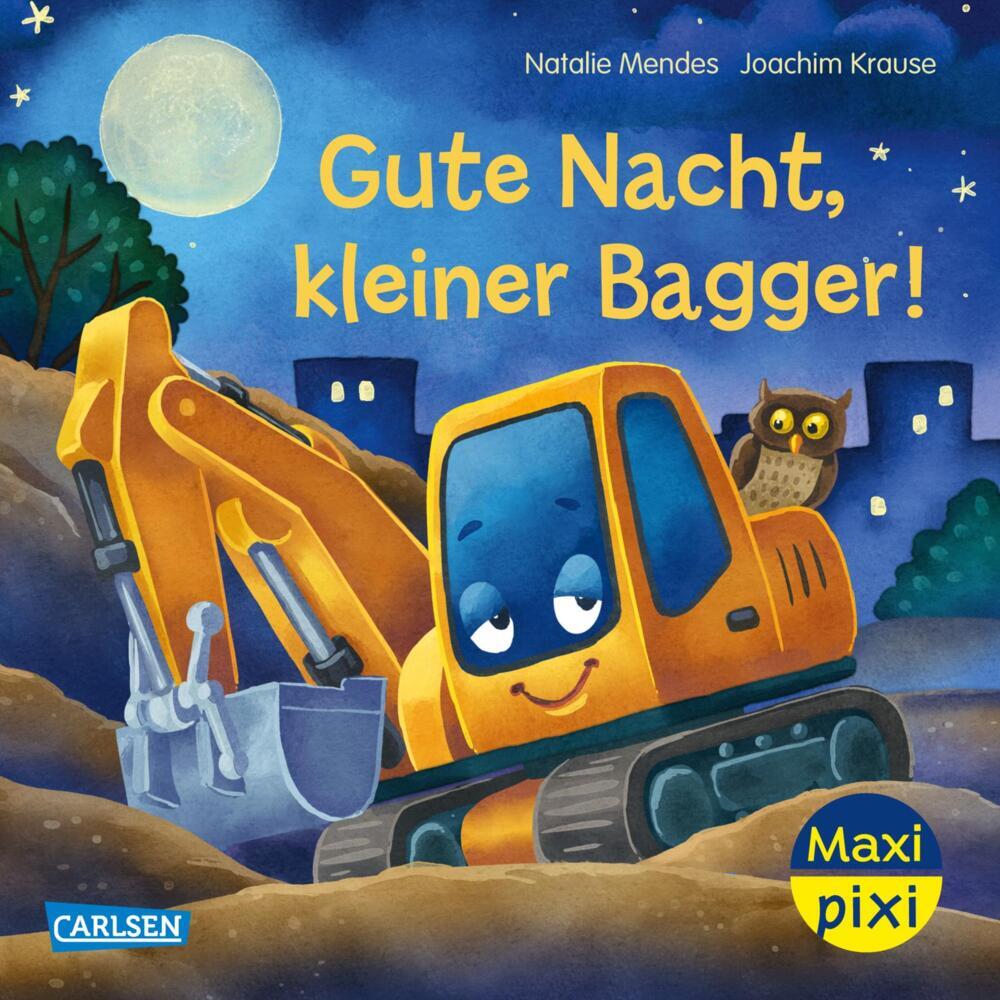 Maxi Pixi - Gute Nacht, Kleiner Bagger! (Natalie Mendes)