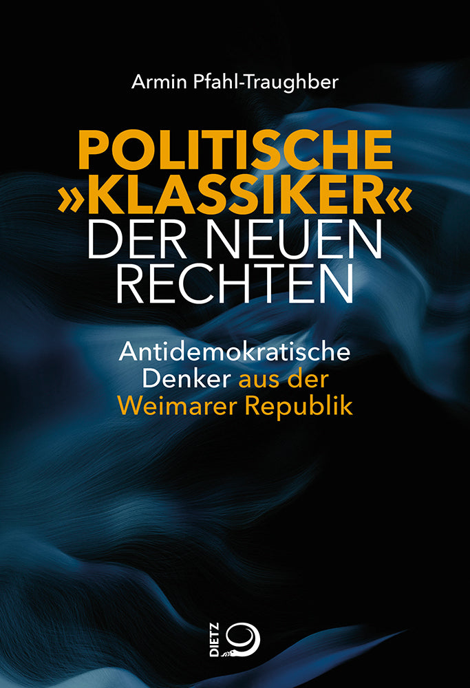 Politische "Klassiker" der Neuen Rechten (Armin Pfahl-Traughber)
