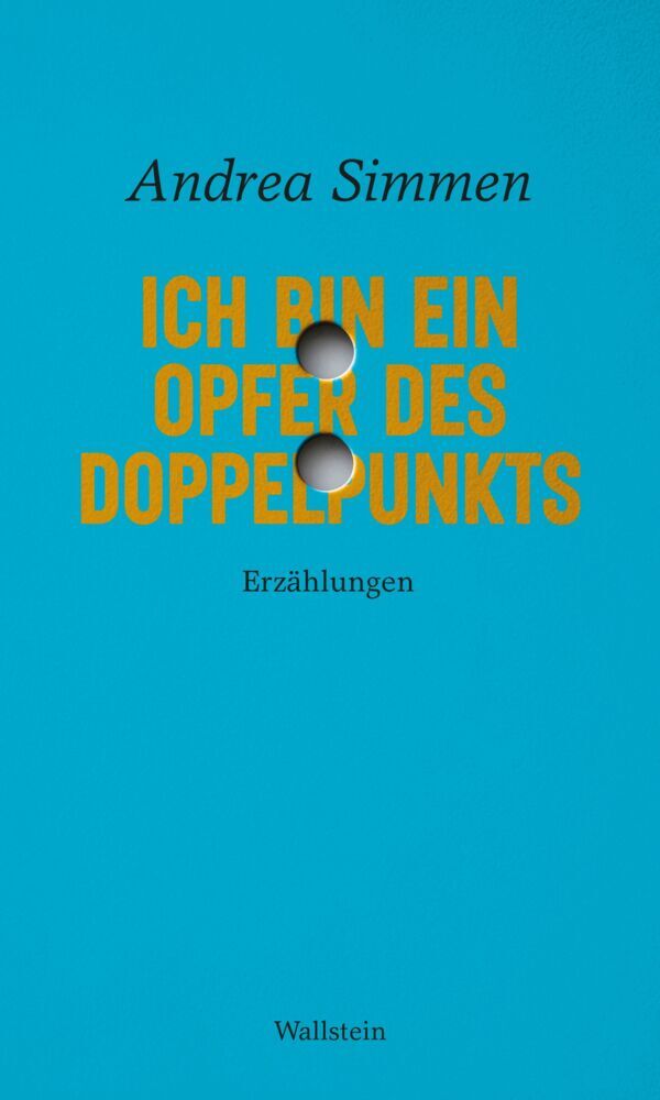 Ich bin ein Opfer des Doppelpunkts (Andrea Simmen)