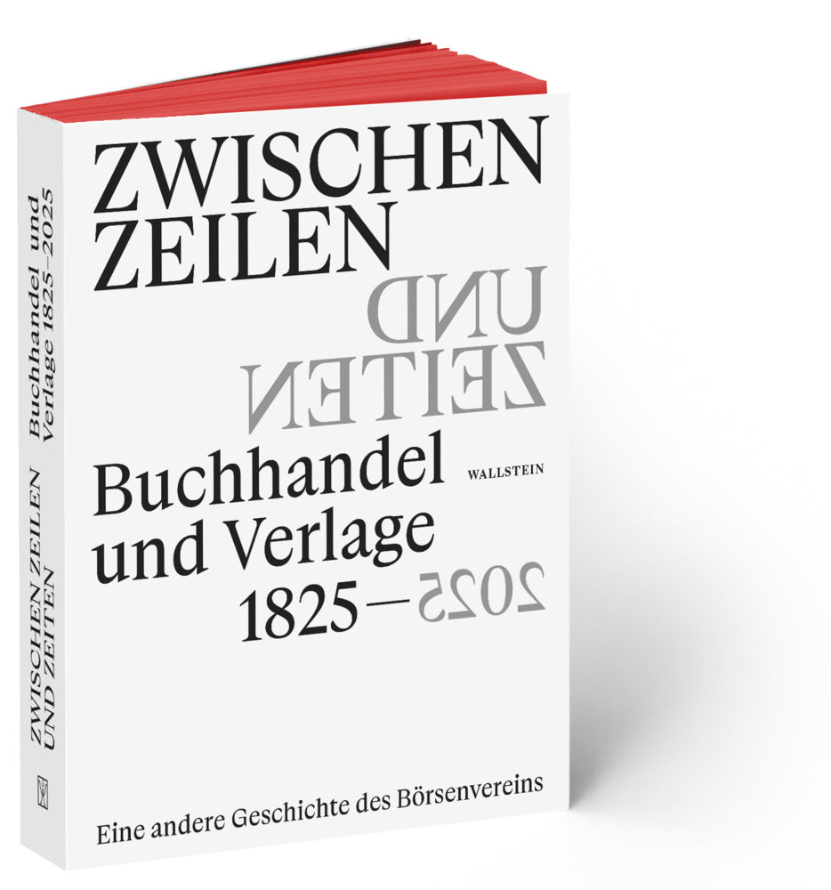 Zwischen Zeilen und Zeiten. Buchhandel und Verlage 1825-2025 (Christine Haug)