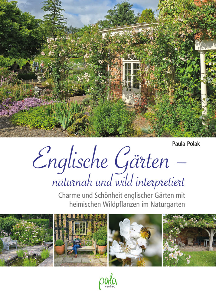 Englische Gärten - naturnah und wild interpretiert (Paula Polak)