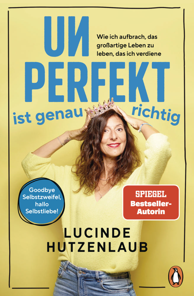 Unperfekt ist genau richtig (Lucinde Hutzenlaub)
