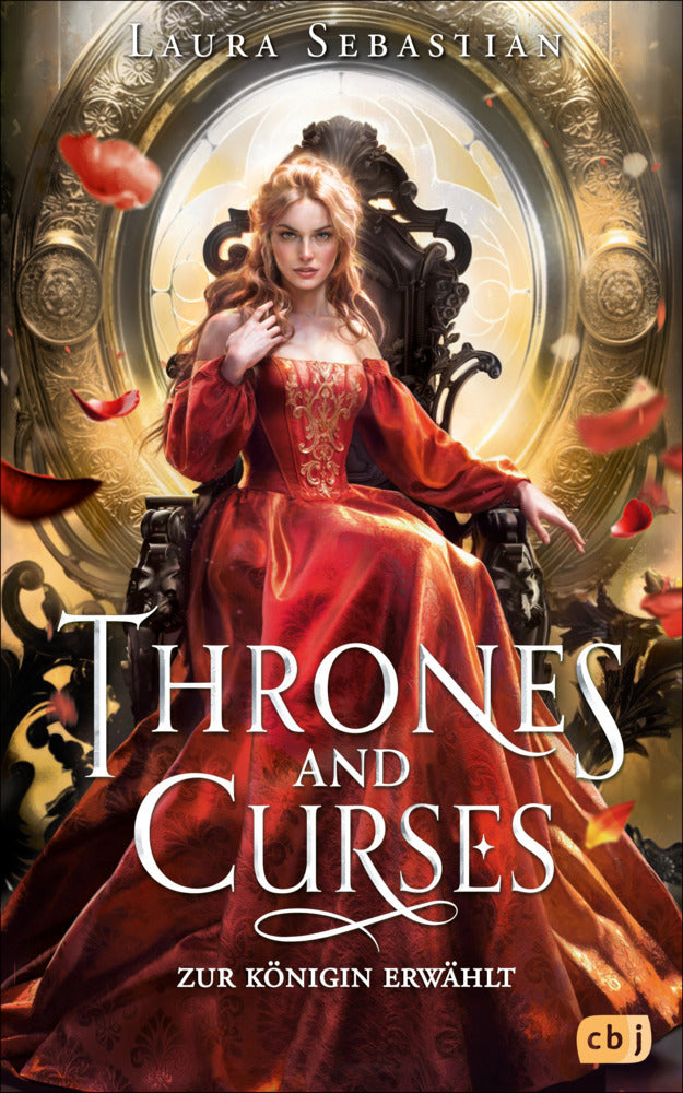 Thrones and Curses - Zur Königin erwählt (Laura Sebastian)