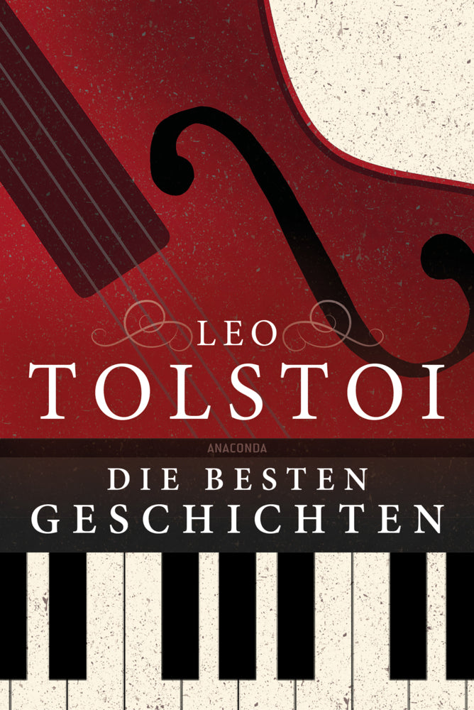 Leo Tolstoi - Die besten Geschichten (Leo N. Tolstoi)
