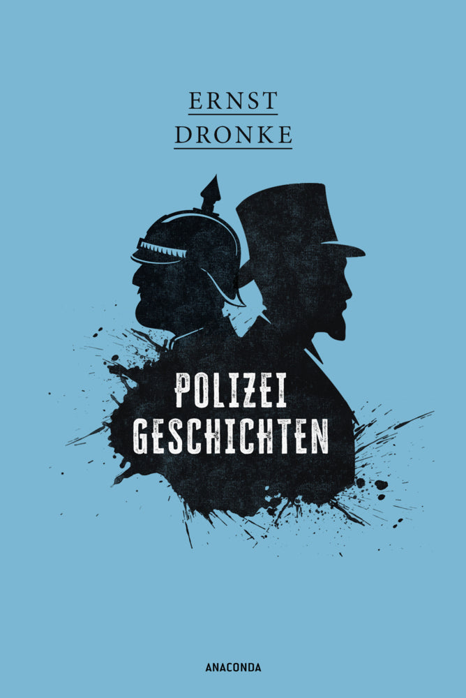 Polizeigeschichten (Ernst Dronke)