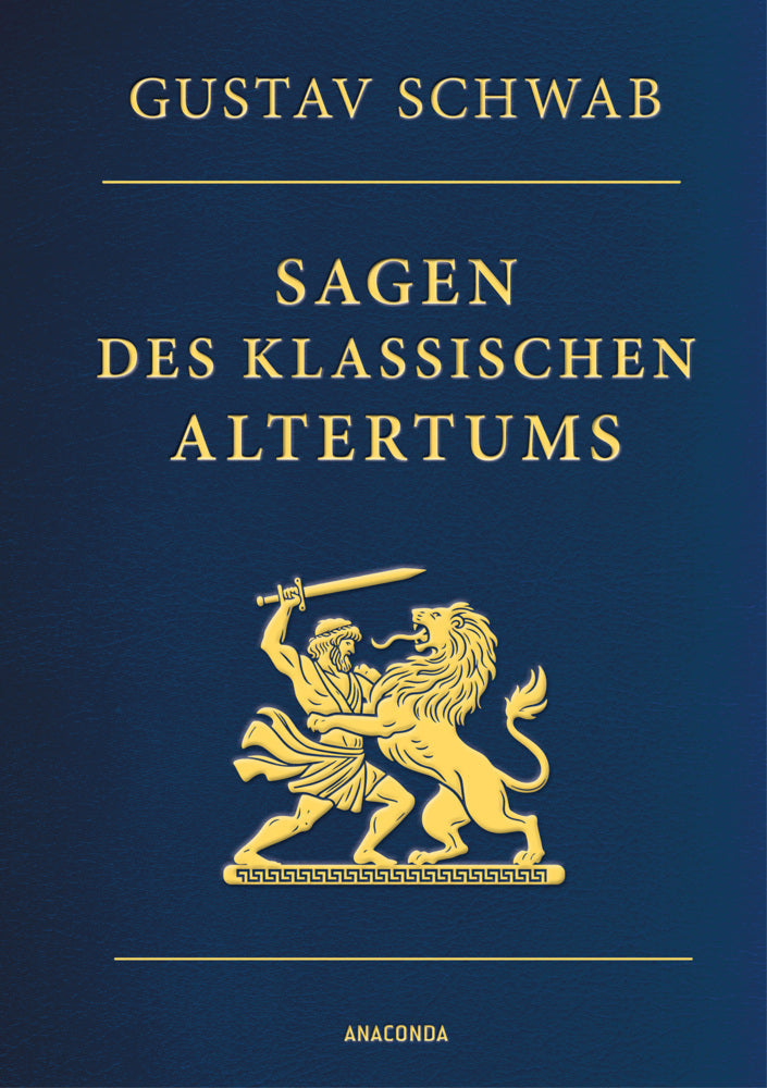 Sagen des klassischen Altertums - Vollständige Ausgabe (Gustav Schwab)