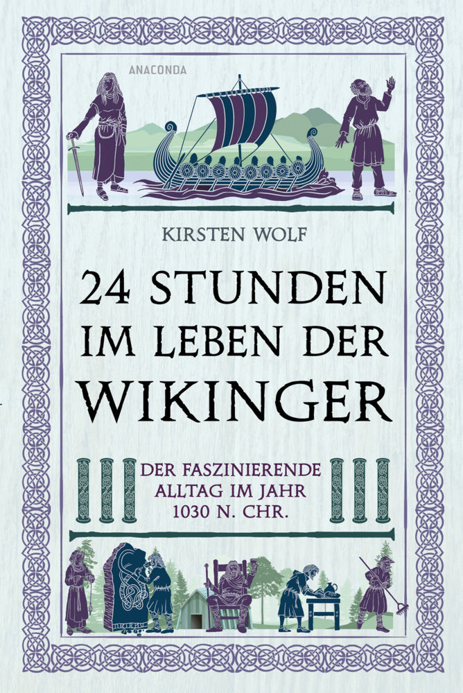 24 Stunden im Leben der Wikinger (Kirsten Wolf)