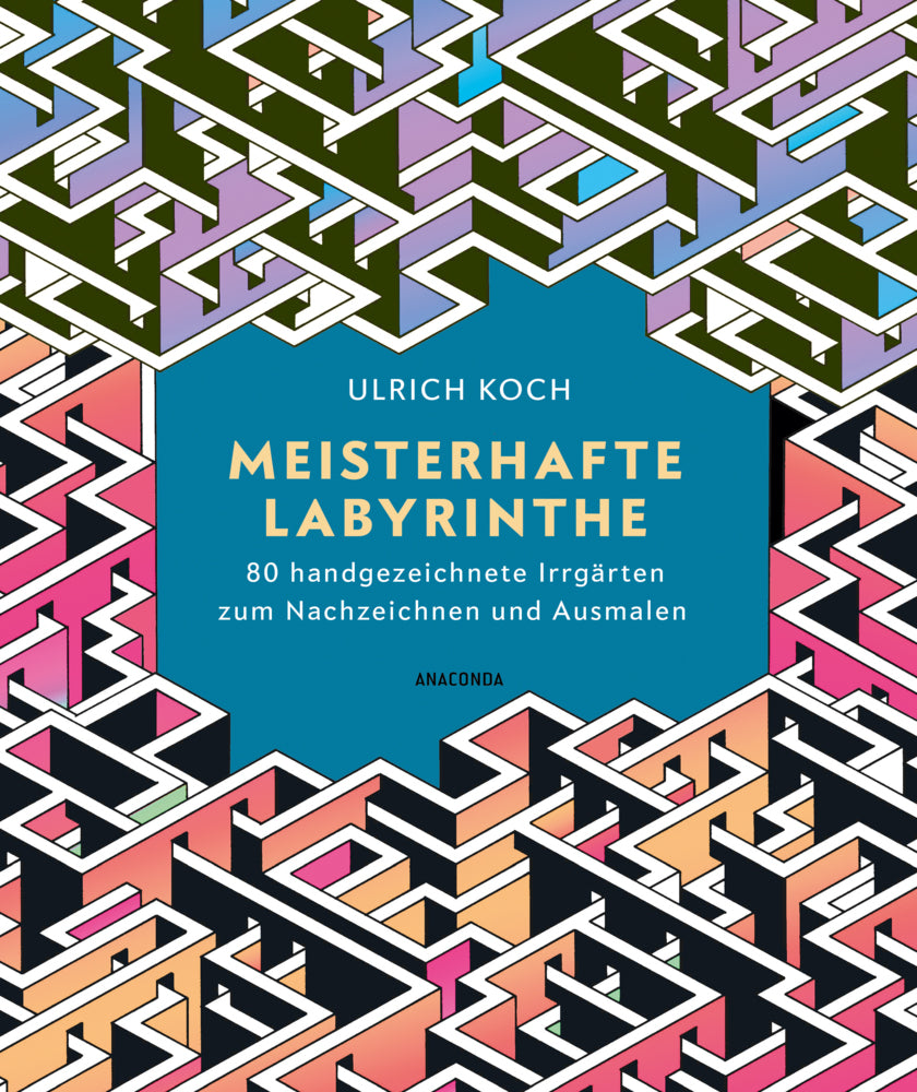 Meisterhafte Labyrinthe. 80 handgezeichnete Irrgärten zum Nachzeichnen und Ausmalen (Ulrich Koch)