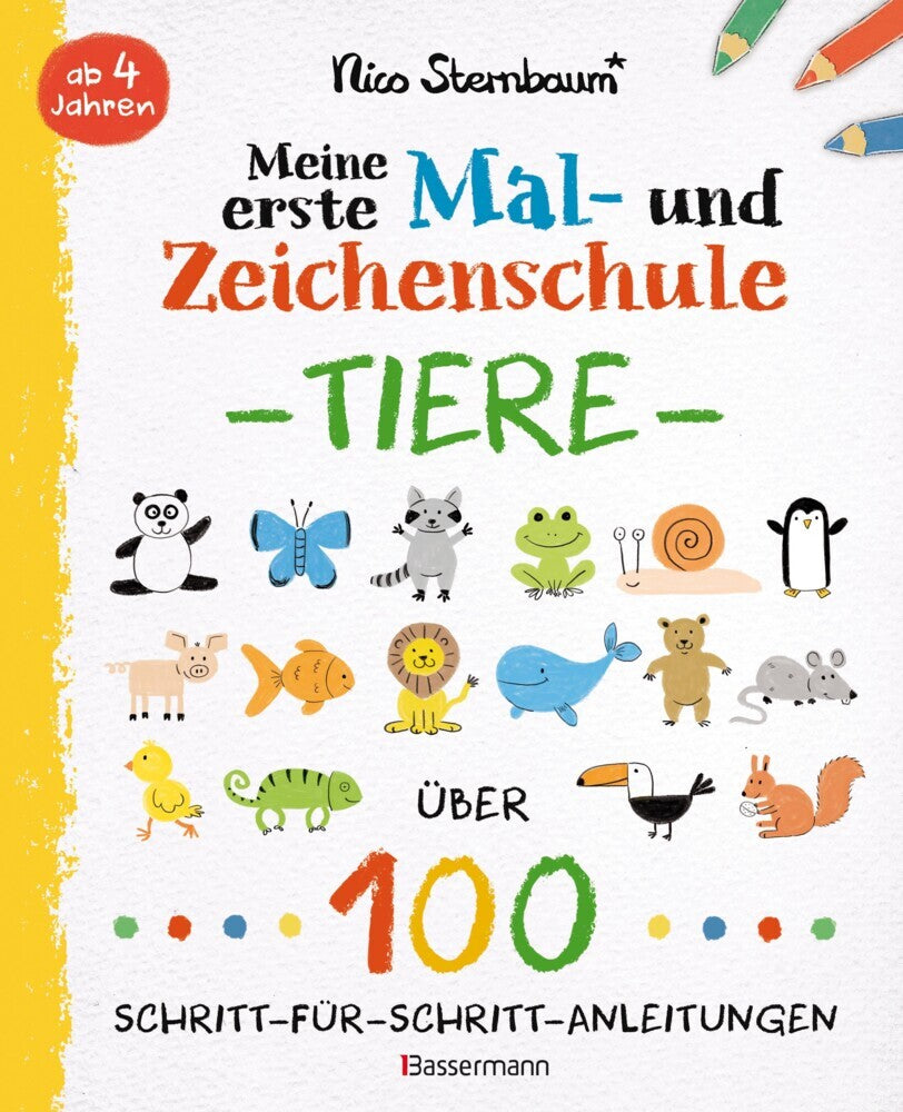 Meine erste Mal- und Zeichenschule - Tiere. Ab 4 Jahren (Nico Sternbaum)