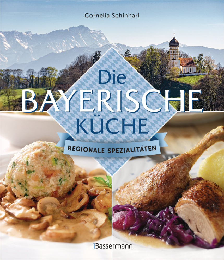 Die bayerische Küche (Cornelia Schinharl)
