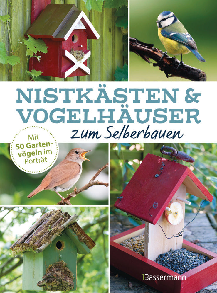 Nistkästen und Vogelhäuser zum Selberbauen - Mit 50 Gartenvögeln im Porträt (Michele Mckee-Orsini)