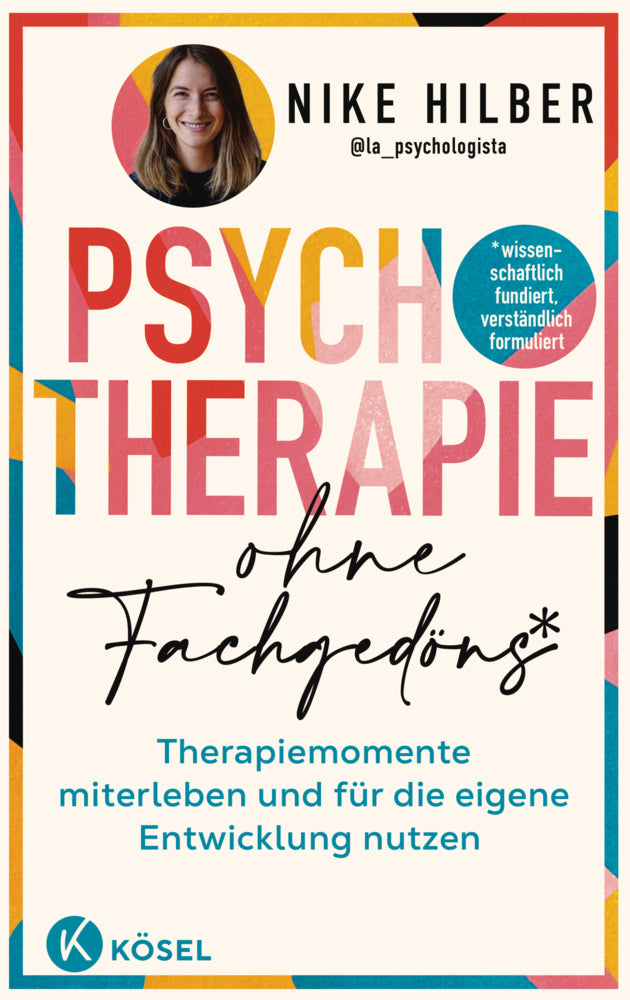 Psychotherapie ohne Fachgedöns* (Nike Hilber)