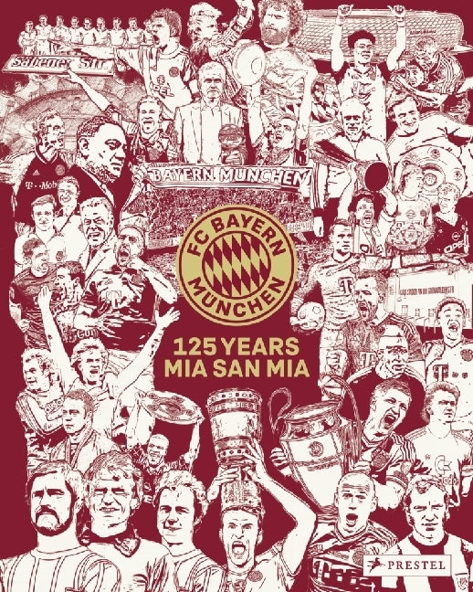 FC Bayern München: 125 Years Mia san Mia. Bundesliga Champions 2025 (Christian Eichler)
