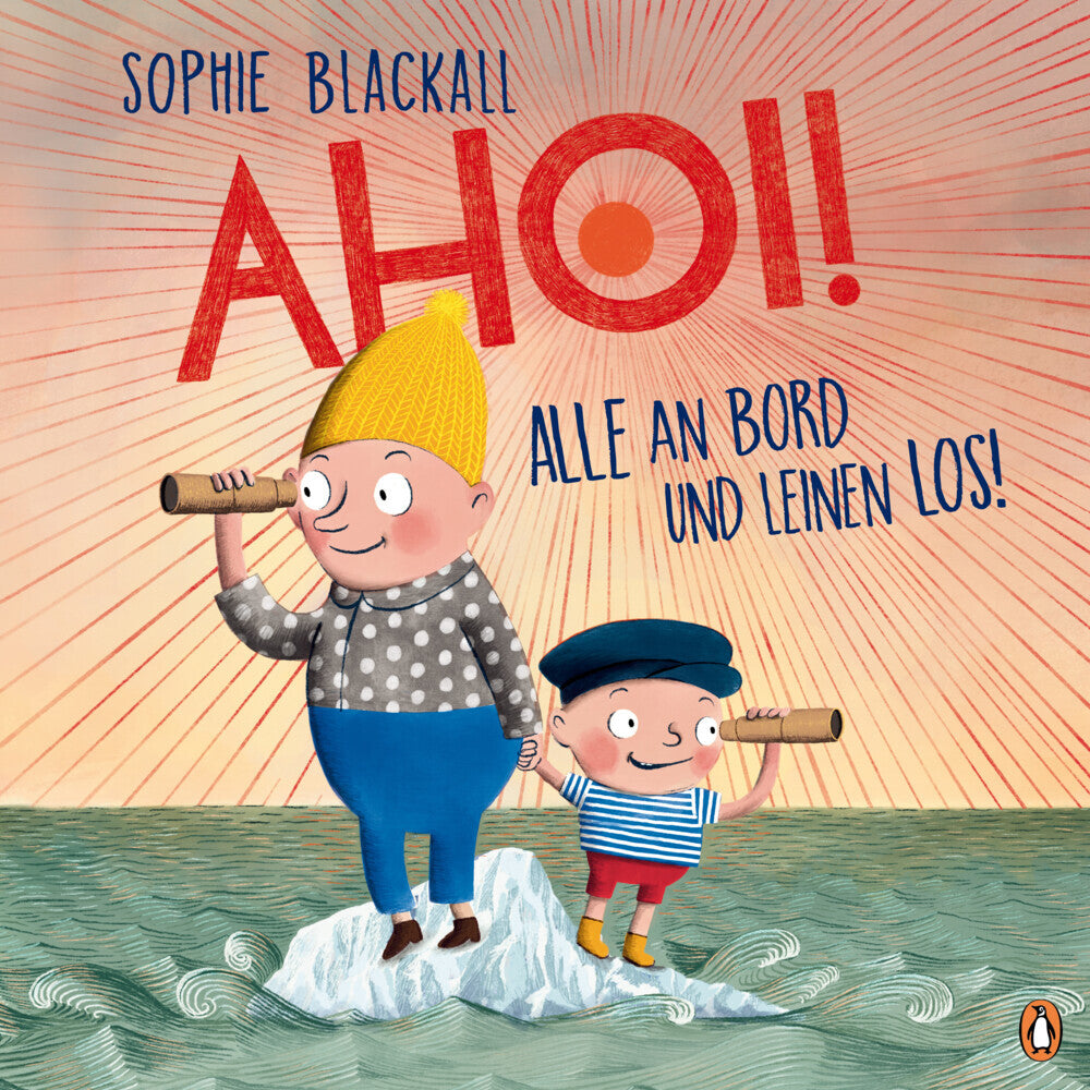 Ahoi! Alle an Bord und Leinen los! (Sophie Blackall)