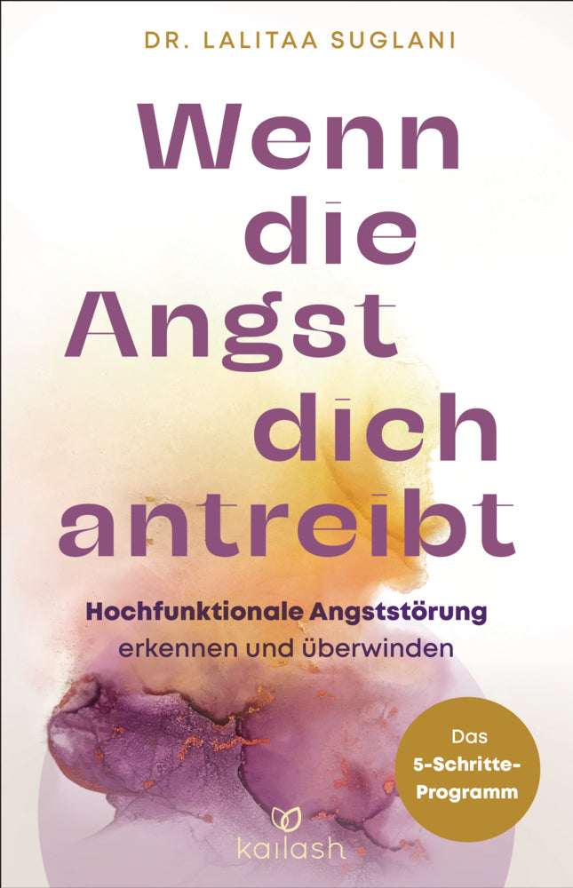 Wenn die Angst dich antreibt (Lalitaa Suglani)