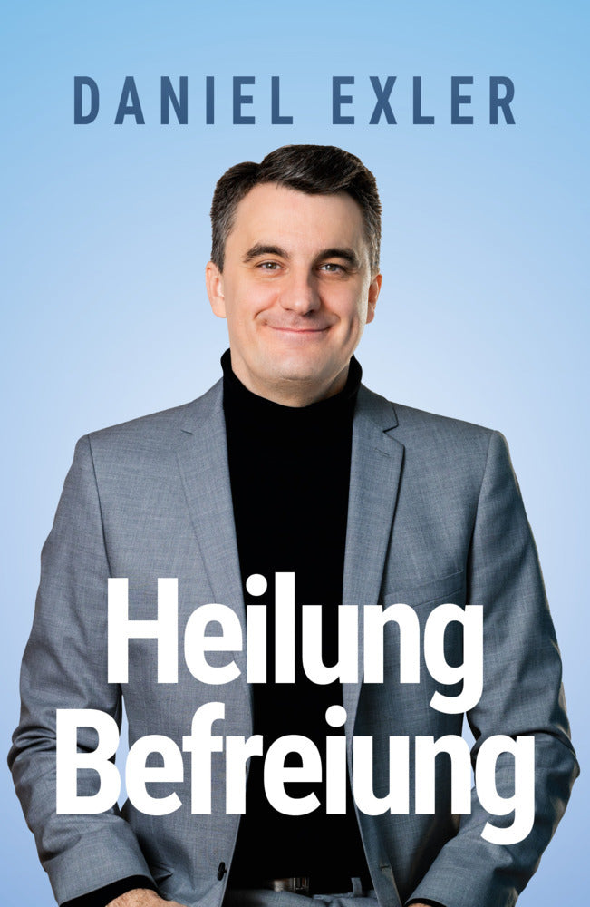 Heilung und Befreiung (Daniel Exler)