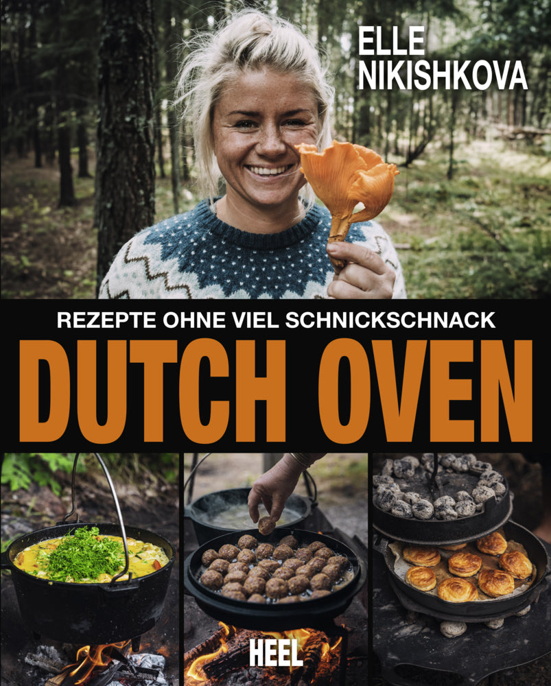 Dutch Oven - Rezepte ohne viel Schnickschnack (Elle Nikishkova)