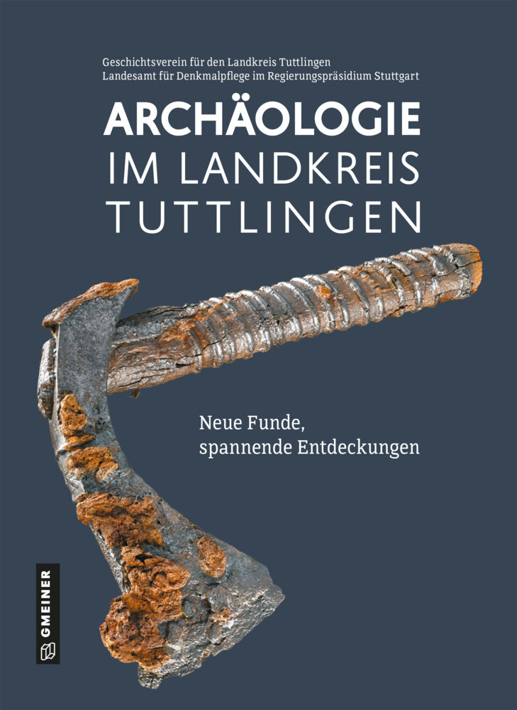 Archäologie im Landkreis Tuttlingen (Geschichtsverein Für Den Landkreis Tuttlingen)