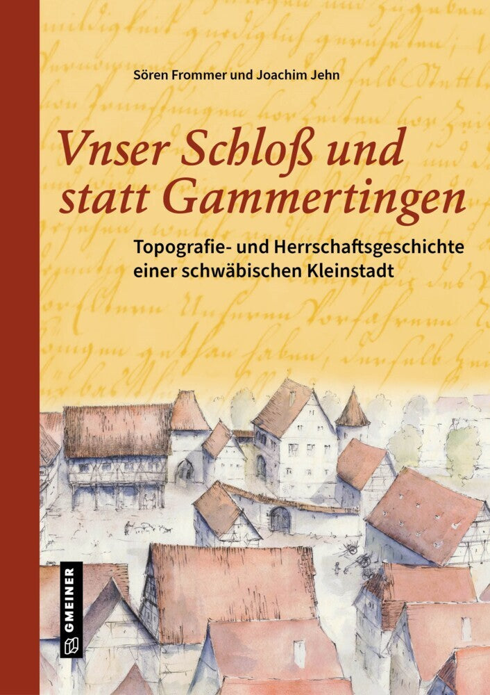 Unser Schloß und statt Gammertingen (Dr. Sören Frommer)