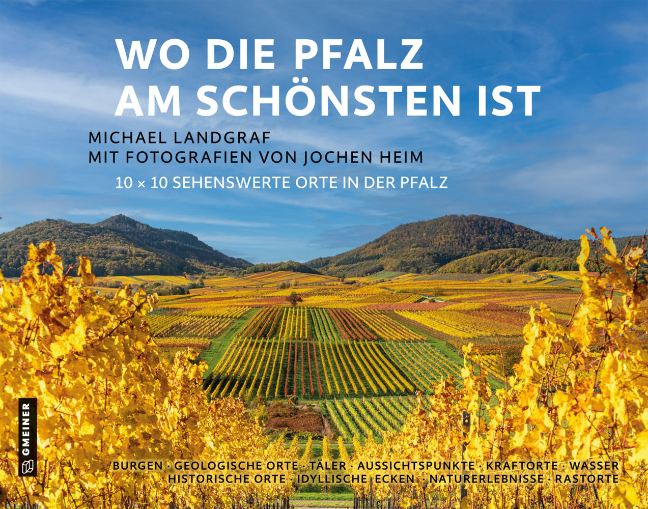 Wo die Pfalz am schönsten ist (Michael Landgraf)