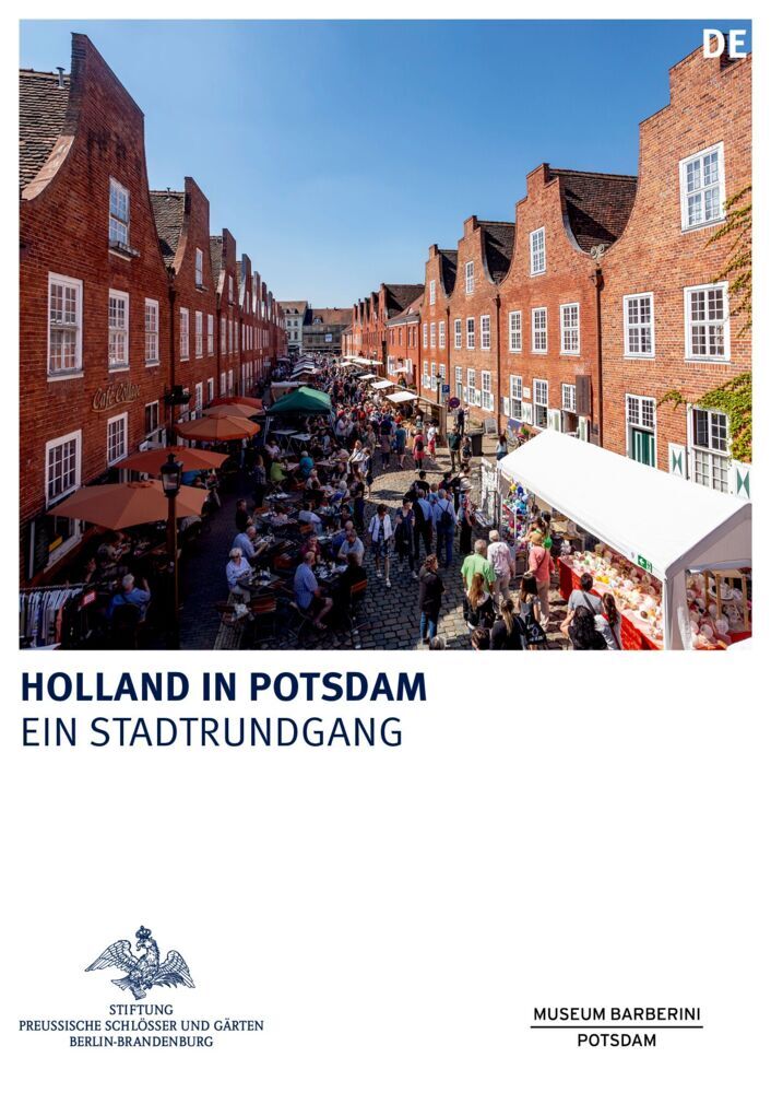 Holland in Potsdam (Stiftung Preußische Schlösser Und Gärten Berlin-Brandenburg)