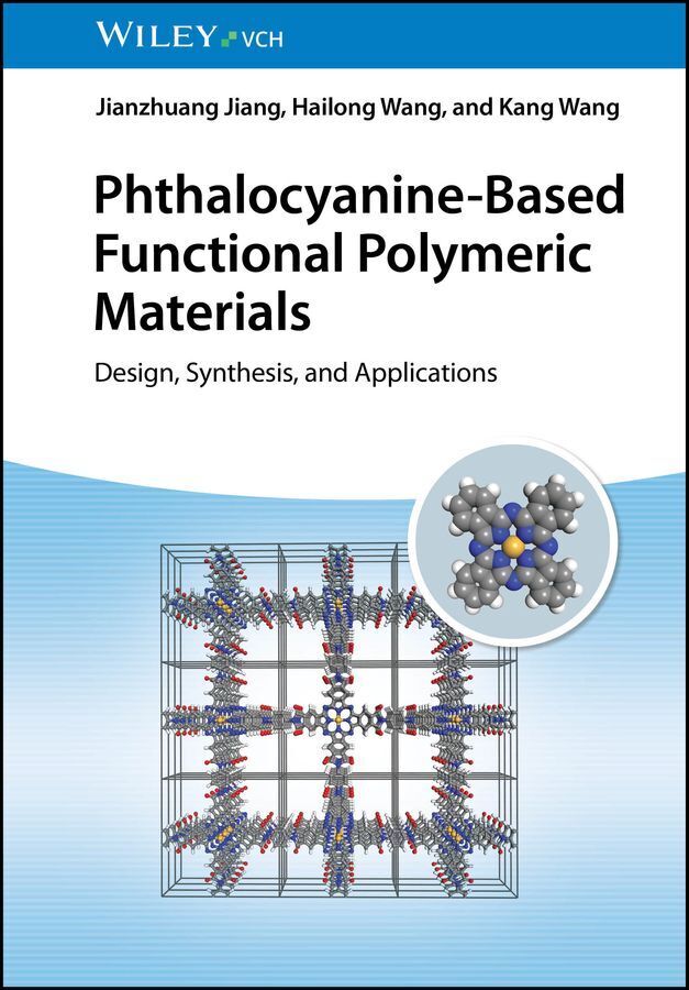 Phthalocyanine-Based Functional Polymeric Materials (Jianzhuang Jiang)