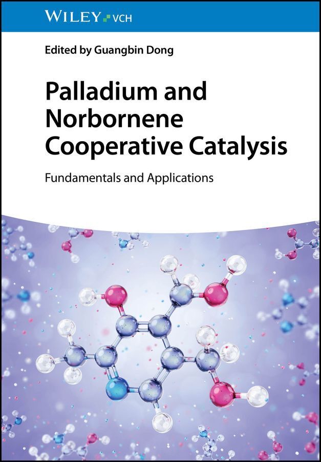 Palladium and Norbornene Cooperative Catalysis (Guangbin Dong)