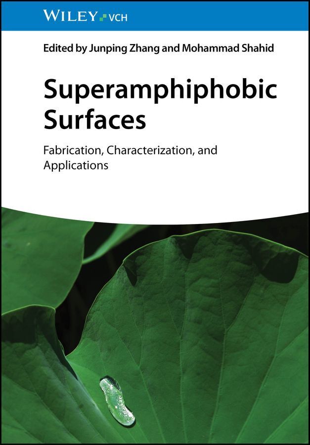 Superamphiphobic Surfaces (Junping Zhang)