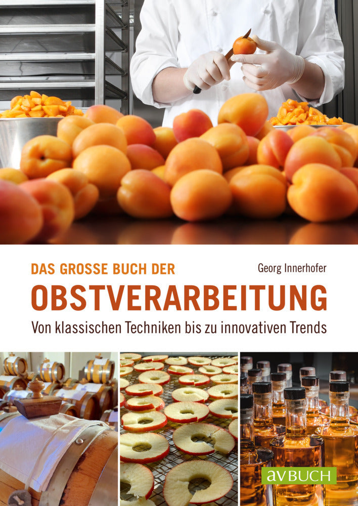 Das große Buch der Obstverarbeitung (Georg Innerhofer)
