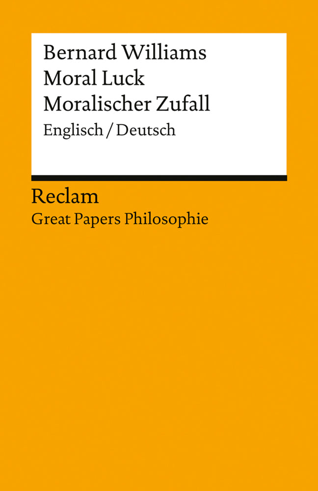 Moral Luck / Moralischer Zufall (Bernard Williams)