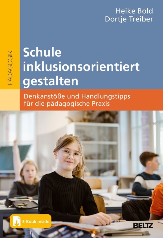 Schule inklusionsorientiert gestalten (Heike Bold)