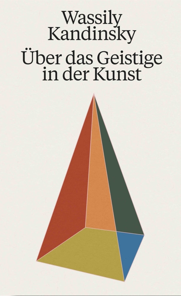 Wassily Kandinsky. Über das Geistige in der Kunst (Wassily Kandinsky)