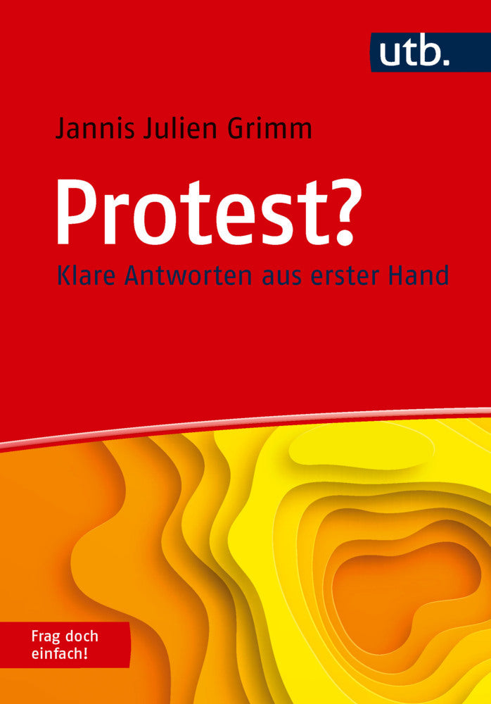 Protest? Frag doch einfach! (Jannis Julien Grimm)