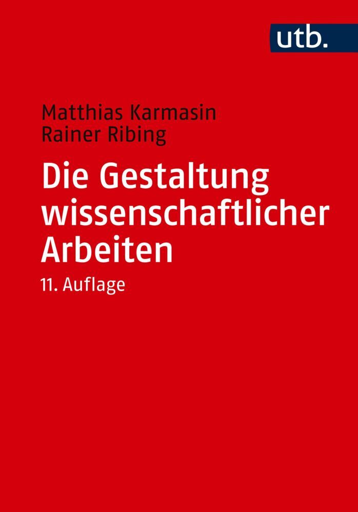 Die Gestaltung wissenschaftlicher Arbeiten (Matthias Karmasin)