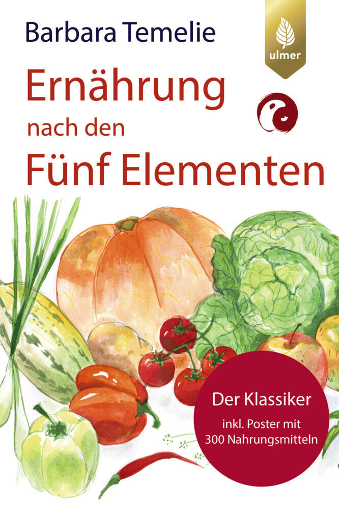 Ernährung nach den Fünf Elementen (Barbara Temelie)