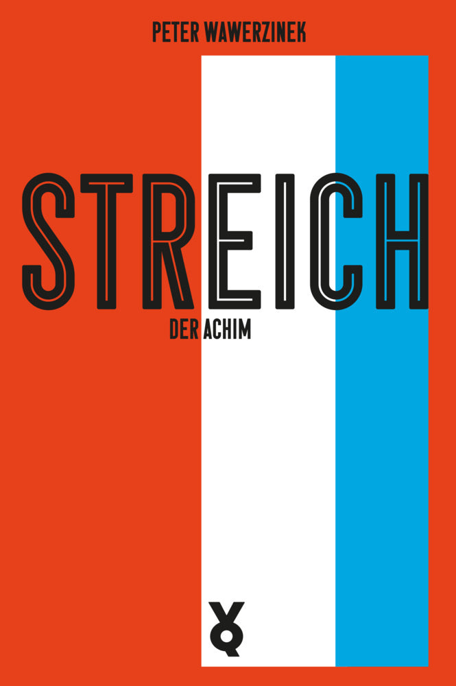 Streich, der Achim (Peter Wawerzinek)